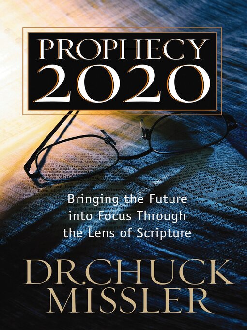 Title details for Prophecy 20/20 by Chuck Missler - Available